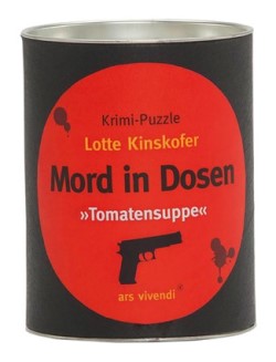 Mord in Dosen - Lotte Kinskofer »Tomatensuppe«